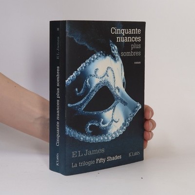 Cinquante nuances plus sombres  |  E. L. James