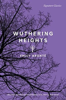 Wuthering Heights (Signature Classics), Emily Bronte