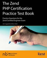 The Zend PHP Certification Practice Test Book - Practice Questio