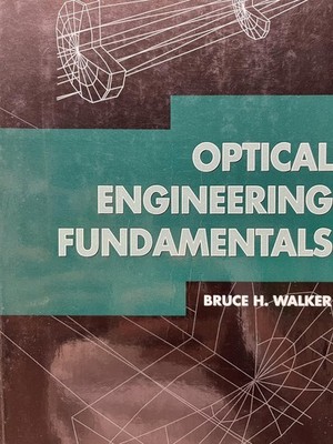 Optical Engineering Fundamentals (SPIE Tutorial Texts in Optical Engineering...