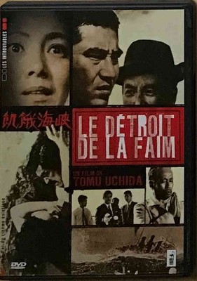 UCHIDA TOMU - MIKUNI RENTARO - Kigakaikyo  Le Détroit de la Faim - 2DVD