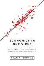 Economics in One Virus: An Introduction to Economic Reasoning through COVID-...