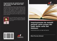 Bhat Parvaiz Ahmed | Inquinamento Da Metalli Pesanti Nelle Acque Dei Laghi...