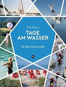 KUNTH Perfekte Tage am Wasser in Deutschland (KUNTH... | Buch | Zustand sehr gut
