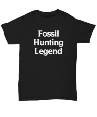 Fossil Hunter Shirt Paleontology Gift for Treasure Hunting Legend Digging Club 