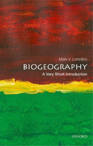 Mark V. Lomolino Biogeography: A Very Short Introduction (Tascabile)
