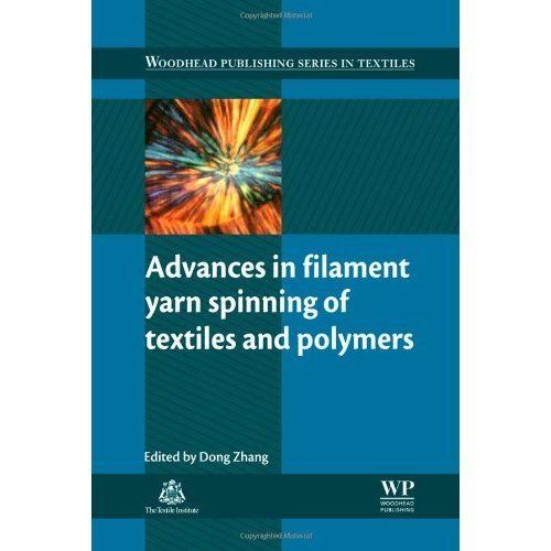 Advances in Filament Yarn Spinning of Textiles and Polymers Zhang Hardback