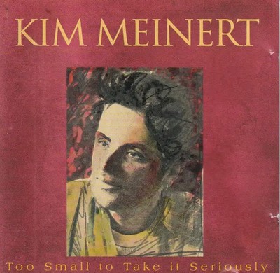CD Kim Meinert Too Small To Take It Seriously Bums Records