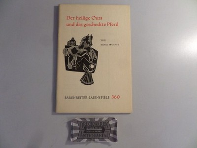 Bärenreiter-Laienspiele 360: Der heilige Ours und das gescheckte Pferd. Eine chr