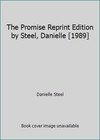 The Promise Reprint Edition by Steel, Danielle [1989] by Danielle Steel