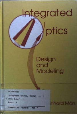 Integrated Optics: Design and Modeling. Marz, Reinhard: