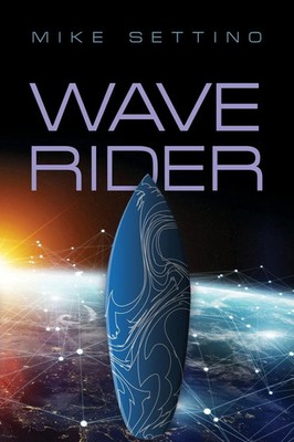 Mike Settino | Wave Rider | Taschenbuch | Englisch (2020) | [.], Inc.