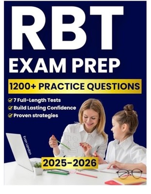 RBT Exam Prep: The Complete Study Guide with 1200+ Practice Questions and 7 Full