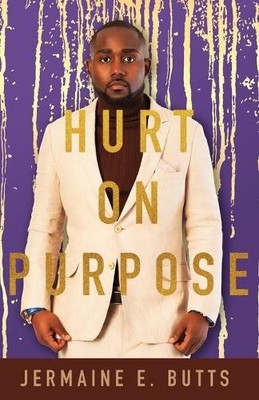 Jermaine E Butts Hurt on Purpose (Taschenbuch)