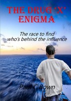 The Drug 'X' Enigma Paul C Bown Taschenbuch Kartoniert / Broschiert Englisch