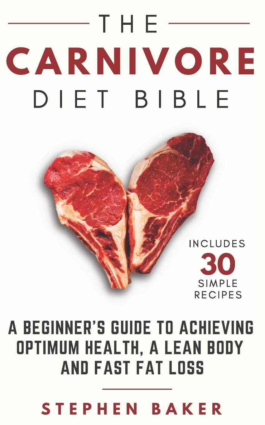 The Carnivore Diet Bible: A Beginner’s Guide To Achieving Optimum Health, A L - Image 3