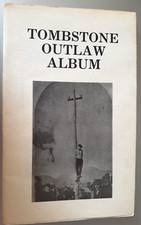 Tombstone Outlaw Album by Ben T Traywick 1984 1st Edition PB SIGNED - LAST ONE!