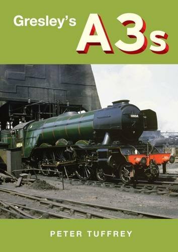 Gresley's A3s.by Tuffrey  New 9780993344763 Fast Free Shipping** - Image 4