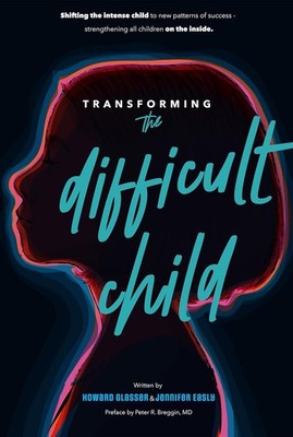 Transforming the Difficult Child: The Nurtured Heart Approach - paperback Je...