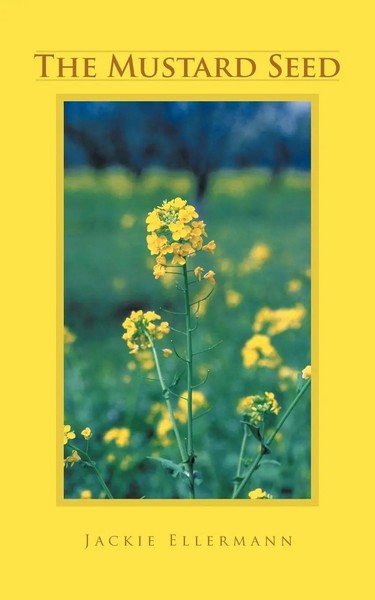 Jackie Ellermann | The Mustard Seed | Taschenbuch | Englisch (2011)-image