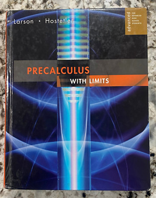 PRECALCULUS WITH LIMITS. 5TH Edition By Ron Larson & Robert Hostetler