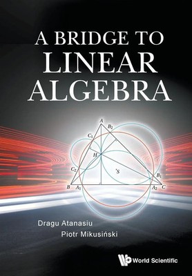 Atanasiu Dragu | BRIDGE TO LINEAR ALGEBRA, A | Taschenbuch | Englisch (2019)