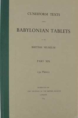 Cuneiform Texts from Babylonian Tablets in the British Museum Part XIX / 1965