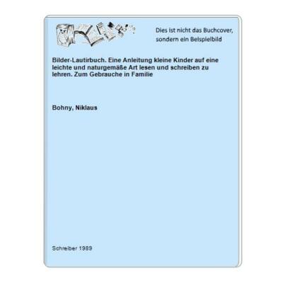 Bilder-Lautirbuch. Eine Anleitung kleine Kinder auf eine leichte und naturgemäße