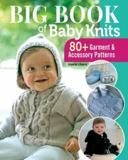Big Book of Baby Knits: 80+ Garment and Accessory Patterns (Landauer) Knitti...