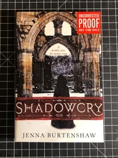 Shadowcry by Jenna Burtenshaw -- Advance Uncorrected Proof