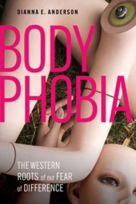 Body Phobia by Dianna E. Anderson Hardback Augsburg Fortress Publ