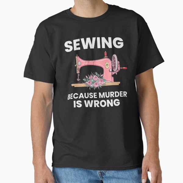 Sewing Quilting Quilter Sewer Funny Gift  T-Shirt