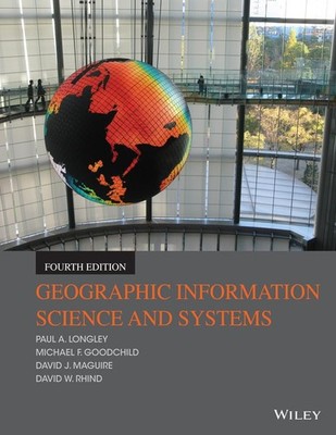 GEOGRAPHIC INFORMATION SYSTEMS AND SCIE by Paul A. Longley University College