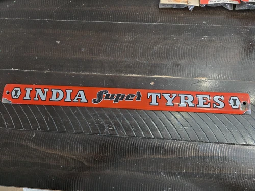 Vintage Original India Super Tyres Porcelain Sign 18 1/2" x 1 1/2"