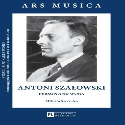 Antoni Szałowski Person and Work Peter Lang Group AG Hardcover Pe