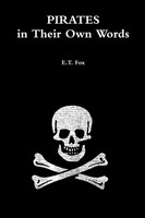Pirates In Their Own Words | E. T. Fox | Taschenbuch | Kartoniert / Broschiert