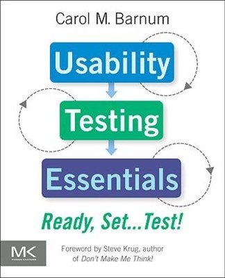 Usability Testing Essentials: Ready, Set...Test! - Paperback - VERY GOOD
