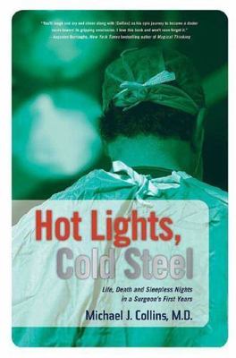 Hot Lights, Cold Steel: Life, De- 9780312352691, paperback, Dr Michael J Collins