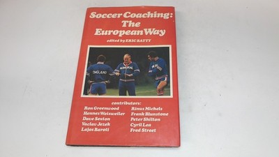 			Soccer Coaching: The European Way, Eric Batty, Souvenir Press Ltd		