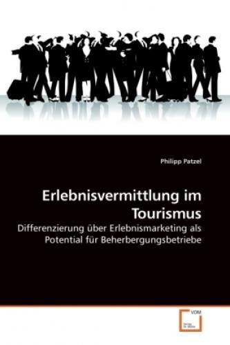 Thumbnail - Erlebnisvermittlung Tourismus Differenzierung Über Erlebnismarketing
