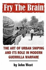 Fry The Brain: The Art Of Urban Sniping And I...