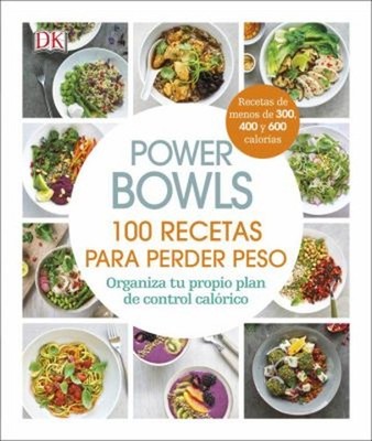 Power Bowls Spanish : 100 Recetas para Perder Peso Hardcover Alph