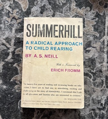 Summerhill: A Radical Approach to Child Rearing A.S. Neill 1st Ed. PB E. Fromm