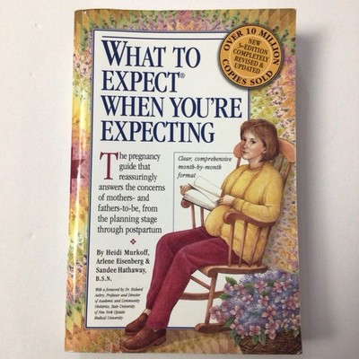 What to Expect When You're Expecting- Heidi Murkoff, 2002 3rd Ed.-Pregnancy READ