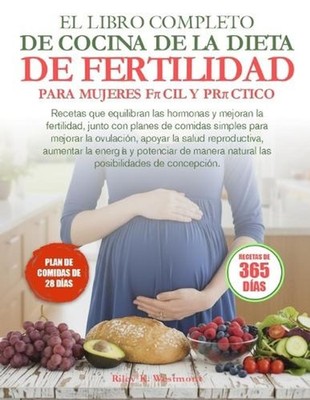 Il Ricettario Completo Della Dieta Per La Fertilit Femminile Reso Semplice: Rice