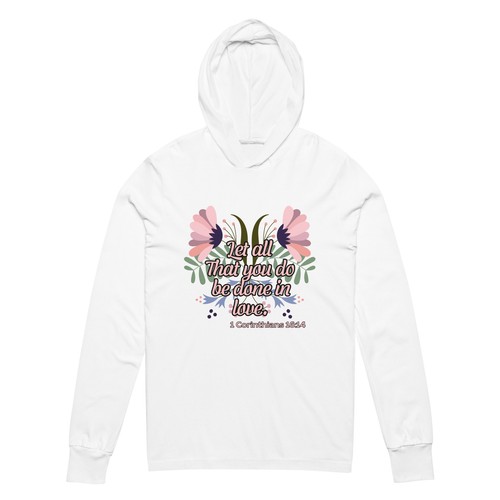 Let all that you do be done in love. Hooded long-sleeve tee - Picture 7 of 7