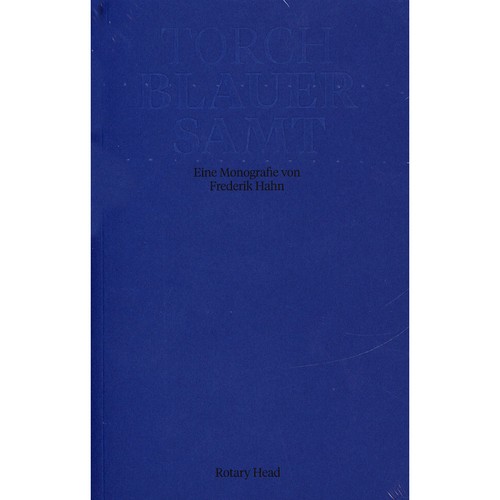 Torch - Blauer Samt - Eine Monografie