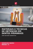 Srinivas Naidu (U. A.) | Materiais E TÉCnicas De ObtenÇÃO Em Dentes PrimÁRios