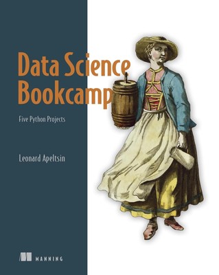 Data Science Bookcamp: Five Python Projects by Leonard Apeltsin (English) Paperb