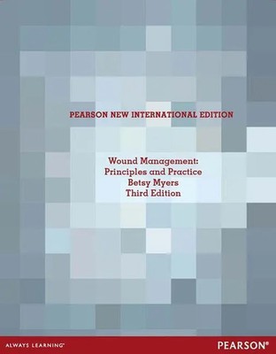Wound Management: Principles and Practices Betsy Myers Taschenbuch Englisch 2013